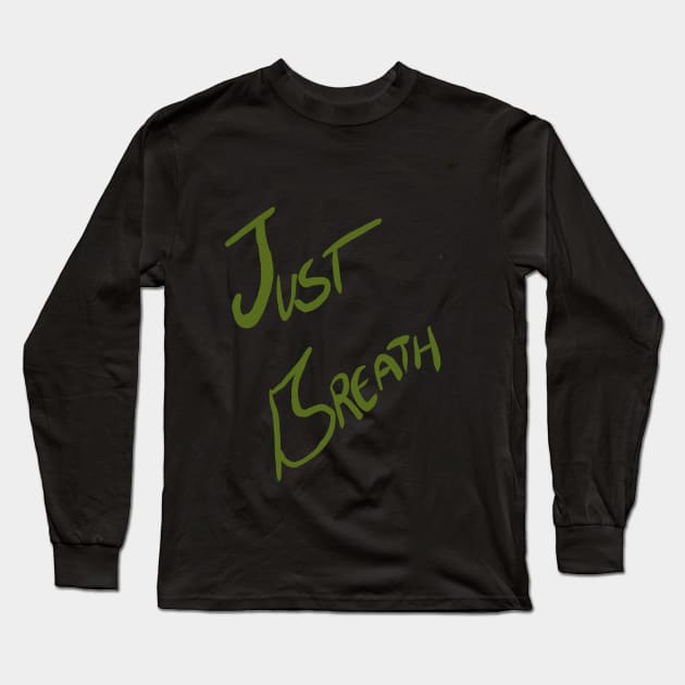 just breath Long Sleeve T-Shirt by HuskyDuskyMama